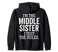 Soy la Hermana del Medio I Test The Rules Funny Sibling Sudadera con Capucha