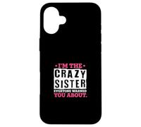 Soy la Hermana Loca, Todos te advirtieron sobre el Amor de la Hermana Carcasa para iPhone 16 Plus