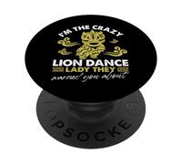 Soy la loca dama de la danza del león de la que te PopSockets PopGrip Adhesivo