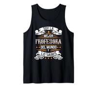 Soy LA Mejor Profesora del Mundo Y LO Sabes Camiseta sin Mangas