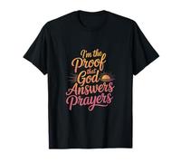 Soy la Prueba de Que Dios responde oraciones Diseño de fe Cristiana Camiseta