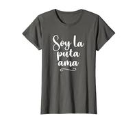 Soy La Puta Ama - Frase Graciosa Mujer Española Camiseta, Mujer, Asfalto, XXL