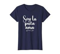 Soy La Puta Ama - Frase Graciosa Mujer Española Camiseta, Mujer, Azul Marino, XXL