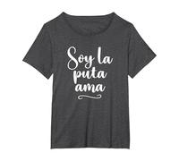 Soy La Puta Ama - Frase Graciosa Mujer Española Camiseta, Mujer Tallas Grandes, Jaspeado Oscuro, 3XL Grande