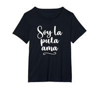 Soy La Puta Ama - Frase Graciosa Mujer Española Camiseta, Mujer Tallas Grandes, Negro, 5XL Grande