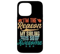 Soy la razón por la Que mi Hermano es Tan increíble y Divertido Carcasa para iPhone 14 Pro MAX
