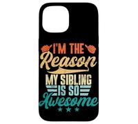 Soy la razón por la Que mi Hermano es Tan increíble y Divertido Carcasa para iPhone 15