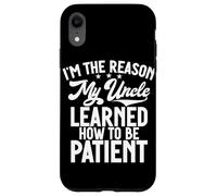 Soy la razón por la Que mi tío aprendió a ser Paciente Carcasa para iPhone XR