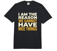 Soy la razón por la Que no Podemos Tener Cosas Bonitas Bromista Comfort Colors Adult Heavyweight T-Shirt