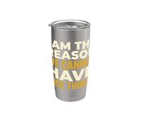 Soy la razón por la que no podemos tener cosas bonitas bromista Vaso térmico de acero inoxidable de doble pared