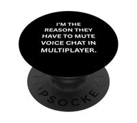 Soy la razón por la Que Tienen Que silenciar la Voz Funny Gaming Gaming PopSockets PopGrip Adhesivo