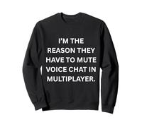 Soy la razón por la Que Tienen Que silenciar la Voz Funny Gaming Gaming Sudadera