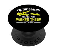 Soy la razón por la Que ya no están estacionados allí Grúa PopSockets PopGrip Adhesivo
