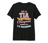 Soy La Tia Chingona Tambien La Madrina Latina Tía Mexicana Camiseta Premium