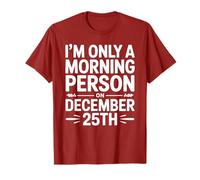 Soy la única Persona de la mañana el 25 de diciembre Camiseta