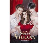Soy la villana: morí... ¡y desperté como la villana de mi telenovela favorita! (autoconclusivo)