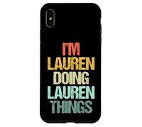 Soy Lauren haciendo cosas de Lauren - Divertidísimo nombre Lauren Carcasa para iPhone XS Max