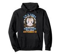 Soy Libra Octubre 13 Puedo ser lo Mejor de tu Vida Sudadera con Capucha
