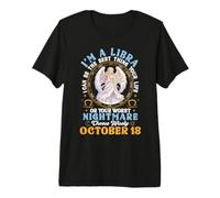 Soy Libra Octubre 18 Puedo ser lo Mejor de tu Vida Camiseta Premium