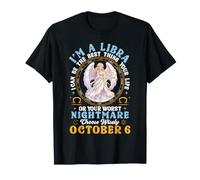 Soy Libra Octubre 6 Puedo ser lo Mejor de tu Vida Camiseta