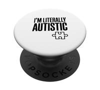 Soy Literalmente Autista Humor de Conciencia Divertido PopSockets PopGrip Adhesivo