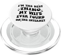 Soy lo mejor que mi esposa ha encontrado en Internet divertido PopSockets PopGrip para MagSafe