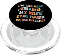 Soy lo mejor que mi esposa ha encontrado en Internet divertido PopSockets PopGrip para MagSafe