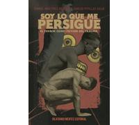 Soy lo que me persigue: El terror como ficción del trauma