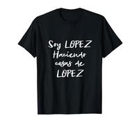 Soy Lopez Hacienda Cosas de Lopez Regalo Divertido Camiseta