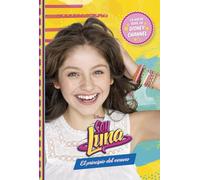 Soy Luna. El principio del verano: Narrativa (Disney. Soy Luna)