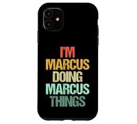 Soy Marcus haciendo cosas de Marcus - Divertidísimo nombre Marcus Carcasa para iPhone 11