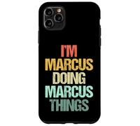 Soy Marcus haciendo cosas de Marcus - Divertidísimo nombre Marcus Carcasa para iPhone 11 Pro Max