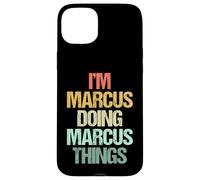 Soy Marcus haciendo cosas de Marcus - Divertidísimo nombre Marcus Carcasa para iPhone 15 Plus