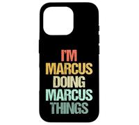 Soy Marcus haciendo cosas de Marcus - Divertidísimo nombre Marcus Carcasa para iPhone 16 Pro