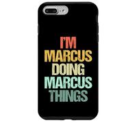 Soy Marcus haciendo cosas de Marcus - Divertidísimo nombre Marcus Carcasa para iPhone 7 Plus/8 Plus