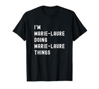 Soy Marie-Laure Haciendo Cosas de Marie-Laure Camiseta