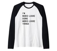 Soy Marie-Laure Haciendo Cosas de Marie-Laure Camiseta Manga Raglan