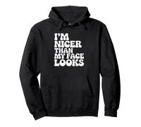Soy más Agradable de lo Que se ve mi Cara - Funny Influencer Sudadera con Capucha