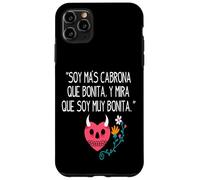 Soy mas cabrona Que Bonita y mira Que Soy Muy Bonita Carcasa para iPhone 11 Pro MAX