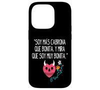 Soy mas cabrona Que Bonita y mira Que Soy Muy Bonita Carcasa para iPhone 14 Pro