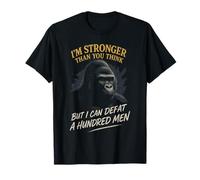 Soy más fuerte, de lo que piensas, derrota a un gorila de cien hombres Camiseta