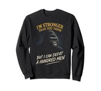 Soy más fuerte, de lo que piensas, derrota a un gorila de cien hombres Sudadera