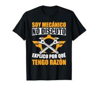 Soy Mecánico No Discuto Explico Por Qué Tengo Razón Mecáni Camiseta