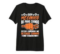 Soy Mecanico No Paro Cuando Estoy Cansado Hombre Regalo Camiseta Premium