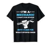 Soy Mecánico, No Puedo Arreglar Estupideces Pero Sí Camiseta