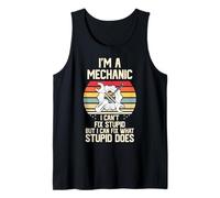 Soy Mecánico, No Puedo Arreglar la Estupidez Camiseta sin Mangas