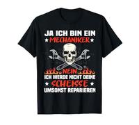 Soy mecánico, no voy a Reparar Nada en absoluto. Camiseta
