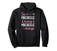 Soy Michelle Doing Michelle Things Nombre Personalizado Sudadera con Capucha