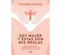 Soy Mujer Y Estas Son Mis Reglas (ebook)