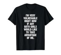 Soy Muy Vulnerable Cuando una Chica gótica me explota Camiseta gráfica económica, Hombre, Negro, M